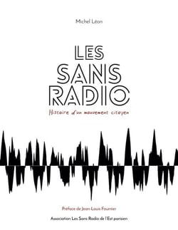 Les Sans Radio - Histoire d'un mouvement citoyen