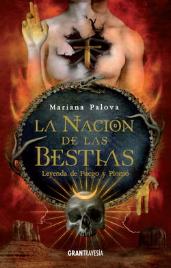 La nación de las bestias. Leyenda de fuego y plomo - La nación de las bestias