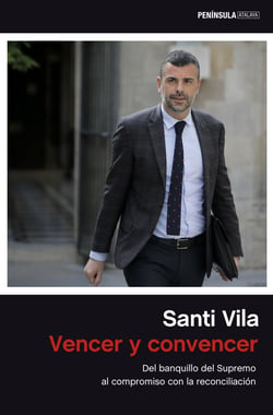 Vencer y convencer - Del banquillo del Supremo al compromiso con la reconciliación