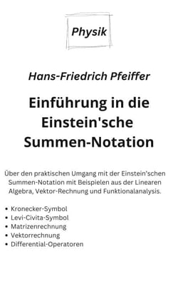 Einführung in die Einstein'sche Summen-Notation - Für Studierende der Physik