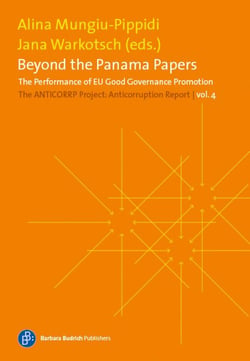 Beyond the Panama Papers. The Performance of EU Good Governance Promotion - The Anticorruption Report, volume 4
