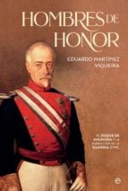 Hombres de honor - El duque de Ahumada y la fundación de la Guardia Civil