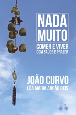 Nada muito - Comer e viver com saúde e prazer