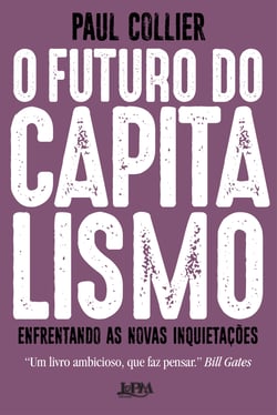 O futuro do capitalismo - Enfrentando as novas inquietações