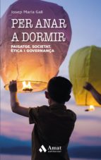 Per anar a dormir - Paisatge, societat, ètica i governança