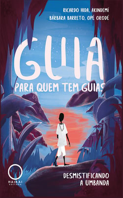 Guia pra quem tem guias - Demistificando a umbanda
