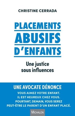 Placements abusifs d'enfants - Une justice sous influences