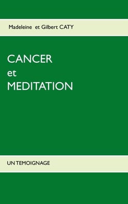 Cancer et méditation - Un témoignage