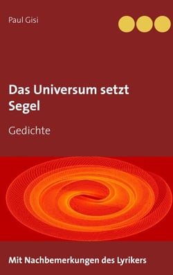 Das Universum setzt Segel - Gedichte