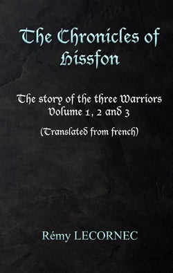 The Chronicles of Hissfon - The story of the three Warriors