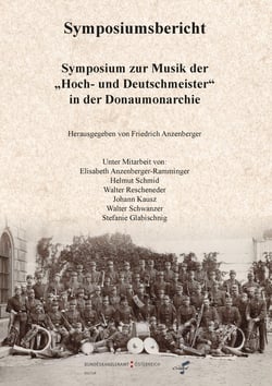Symposiumsbericht - Symposium zur Musik der Hoch- und Deutschmeister in der Donaumonarchie