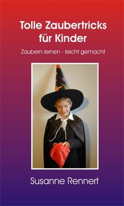 Tolle Zaubertricks für Kinder (Leseprobe) - Zaubern lernen - leicht gemacht