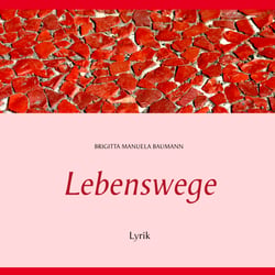 Lebenswege - Lyrik