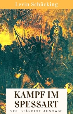 Der Kampf im Spessart - Vollständige Ausgabe