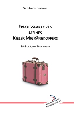 Erfolgsfaktoren meines Kieler Migränekoffers - Ein Buch, das Mut macht