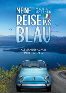 Meine Reise ins Blau - Als Granny Aupair in Bella Italia