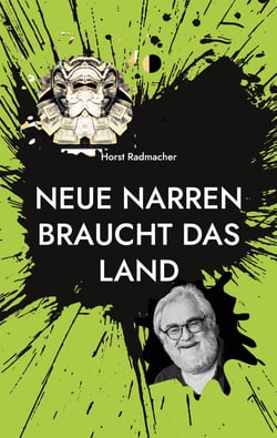 Neue Narren braucht das Land - und andere Kurzgeschichten