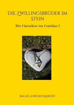 Die Zwillingsbrüder im Stein - Die Chroniken von Corridan I