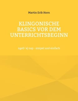 Klingonische Basics vor dem Unterrichtsbeginn - ngeD 'ej nap - simpel und einfach