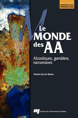 Le monde des AA - Alcooliques, gamblers, narcomanes