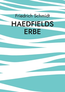 Haedfields Erbe - Wie zwei Männer die Welt retten