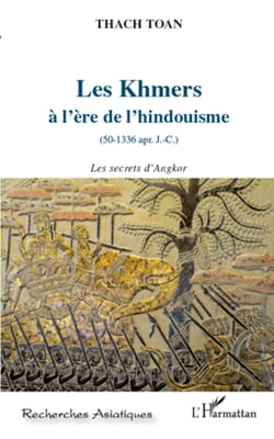 Les khmers à l'ère de l'hindouisme - Les secrets d'Angkor