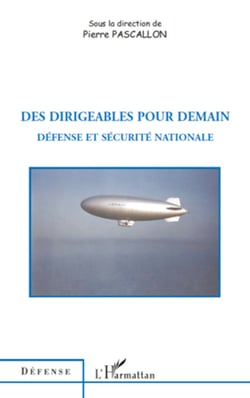Des dirigeables pour demain - Défense et sécurité nationale