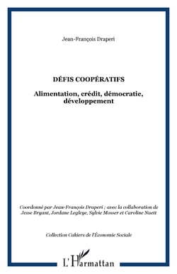 Défis coopératifs - Alimentation, crédit, démocratie, développement