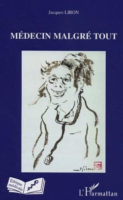 Médecin malgré tout
