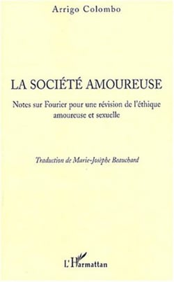 La société amoureuse - Notes sur Fourier pour une révision de l'éthique amoureuse et sexuelle