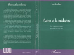 Platon et la médecine - Le corps affaibli et l'âme attristée