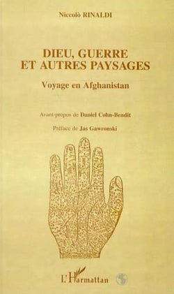 DIEU GUERRE ET AUTRES PAYSAGES - Voyage en Afghanistan