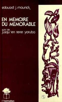En mémoire du mémorable - suivi de Jusqu'en terre Yoruba