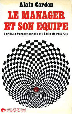 Le manager et son équipe - Analyse transactionnelle et école de Palo Alto
