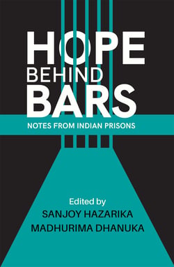 Hope Behind Bars - Notes from Indian Prisons