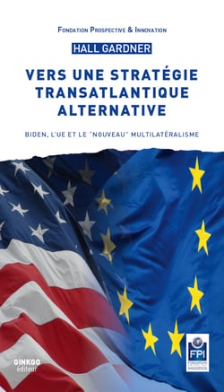 Vers une stratégie transatlantique alternative - Biden, l’UE et le "nouveau" multilatéralisme