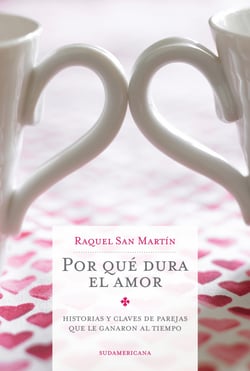 Por qué dura el amor - Historias y claves de parejas que le ganaron al tiempo