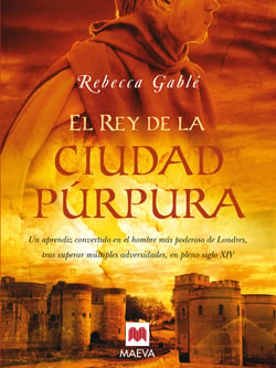 El rey de la ciudad púrpura - Un aprendiz convertido en el hombre más poderoso de Londres, tras superar múltiples adversidades, en pleno siglo XIV.