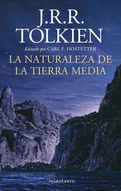 La naturaleza de la Tierra Media - Editado por Carl F. Hostetter