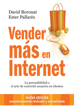 Vender más en internet - La persuabilidad o el arte de convertir usuarios en clientes