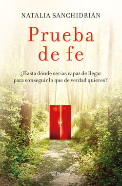 Prueba de fe - ¿Hasta dónde serías capaz de llegar para conseguir lo que de verdad quieres?