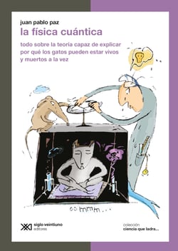 La física cuántica - Todo sobre la teoría capaz de explicar por qué los gatos pueden estar vivos y muertos a la vez