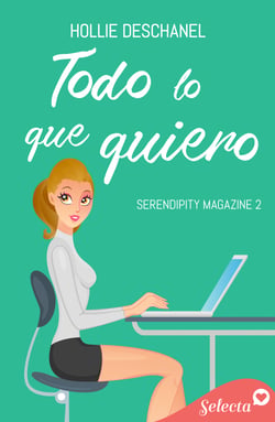 Todo lo que quiero (Serendipity Magazine 2)