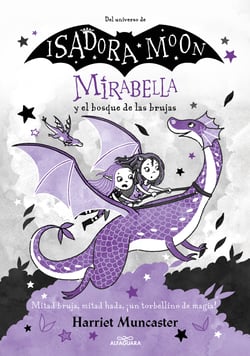 Mirabella 4 - Mirabella y el bosque de las brujas - ¡Un libro mágico del universo de Isadora Moon con purpurina en cubierta!