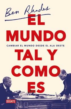 El mundo tal y como es - Cambiar el mundo desde el ala oeste
