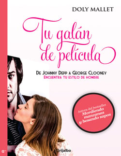 Tu galán de película - De Johnny Depp a George Clooney. Encuentra tu estilo de hombre