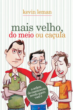 Mais velho, do meio ou caçula - A ordem do nascimento revela quem você é