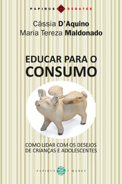 Educar para o consumo - Como lidar com os desejos de crianças e adolescentes