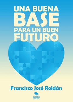 Una buena base para un buen futuro - Segunda edición