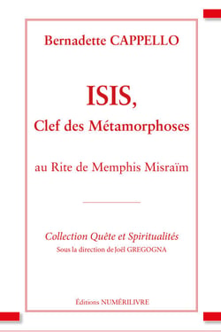 Isis, clef des métamorphoses - Au Rite de Memphis Misraïm